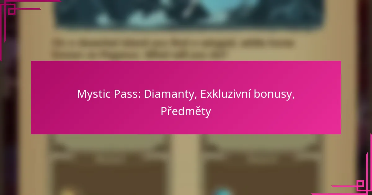Mystic Pass: Diamanty, Exkluzivní bonusy, Předměty