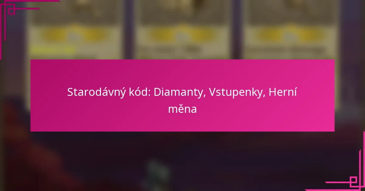 Starodávný kód: Diamanty, Vstupenky, Herní měna