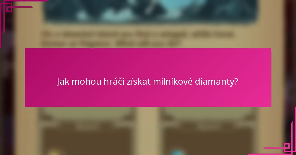 Jak mohou hráči získat milníkové diamanty?