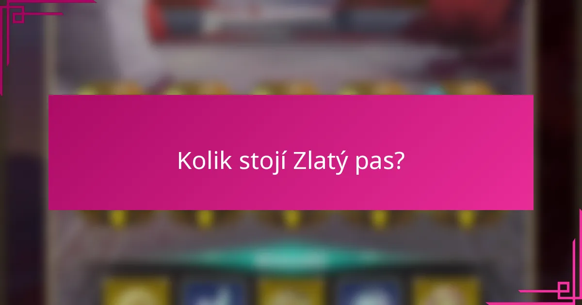 Kolik stojí Zlatý pas?
